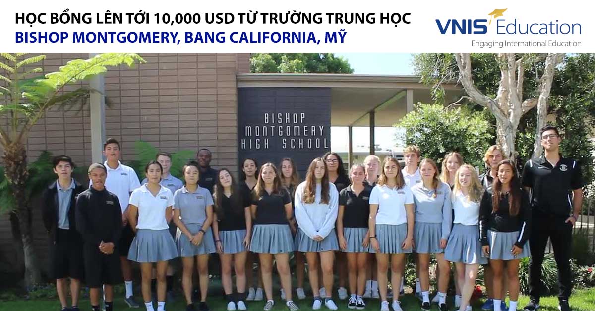 Học bổng lên tới 10,000 USD tại trường trung học Bishop Montgomery, California