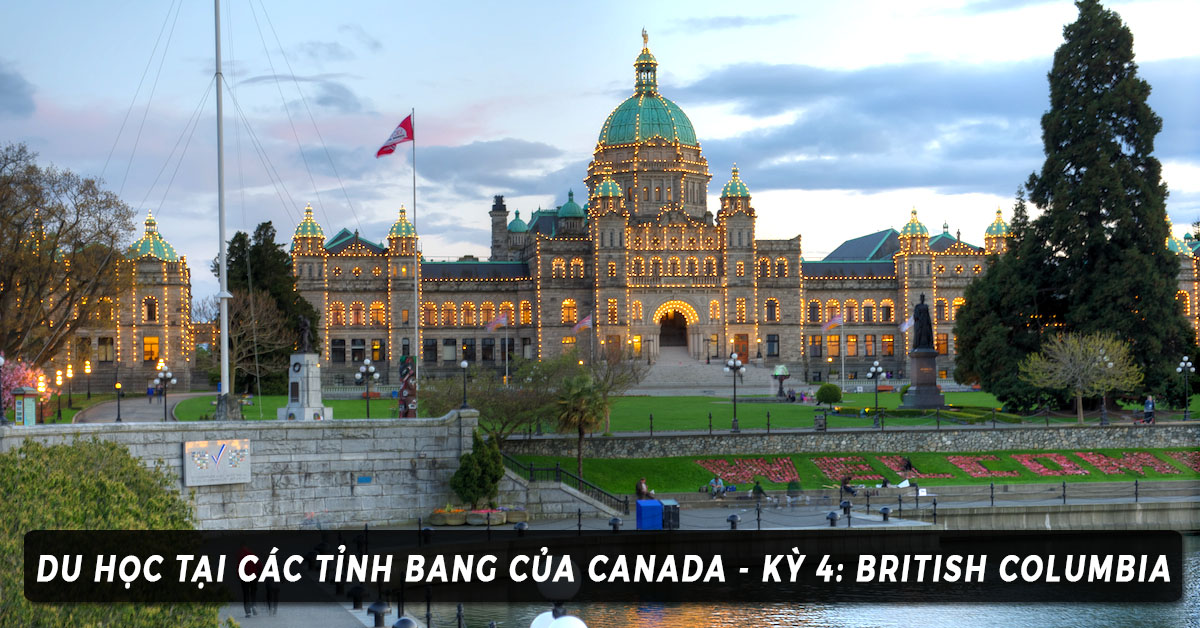Du học Canada – tỉnh bang British Columbia