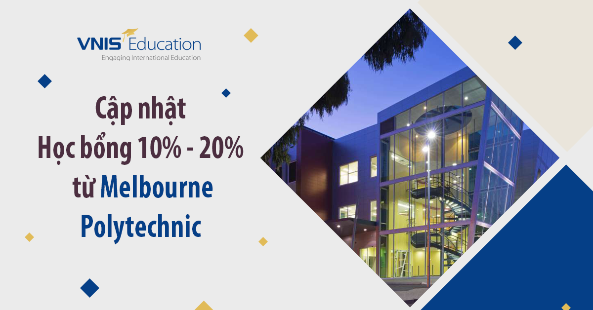 Cập nhật Học bổng 10% – 20% từ Melbourne Polytechnic