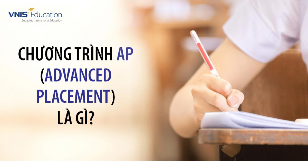 Chương trình AP (Advanced Placement) là gì?