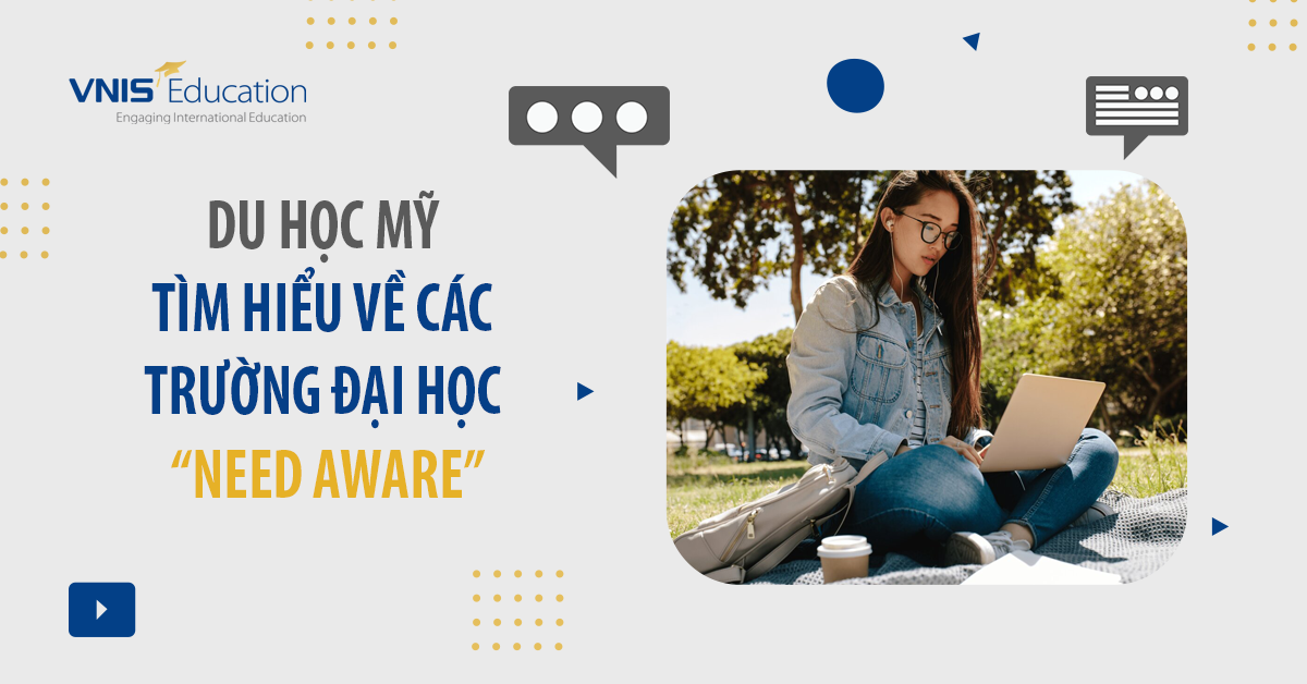 Du học Mỹ – Tìm hiểu về các trường Đại học “need-aware”