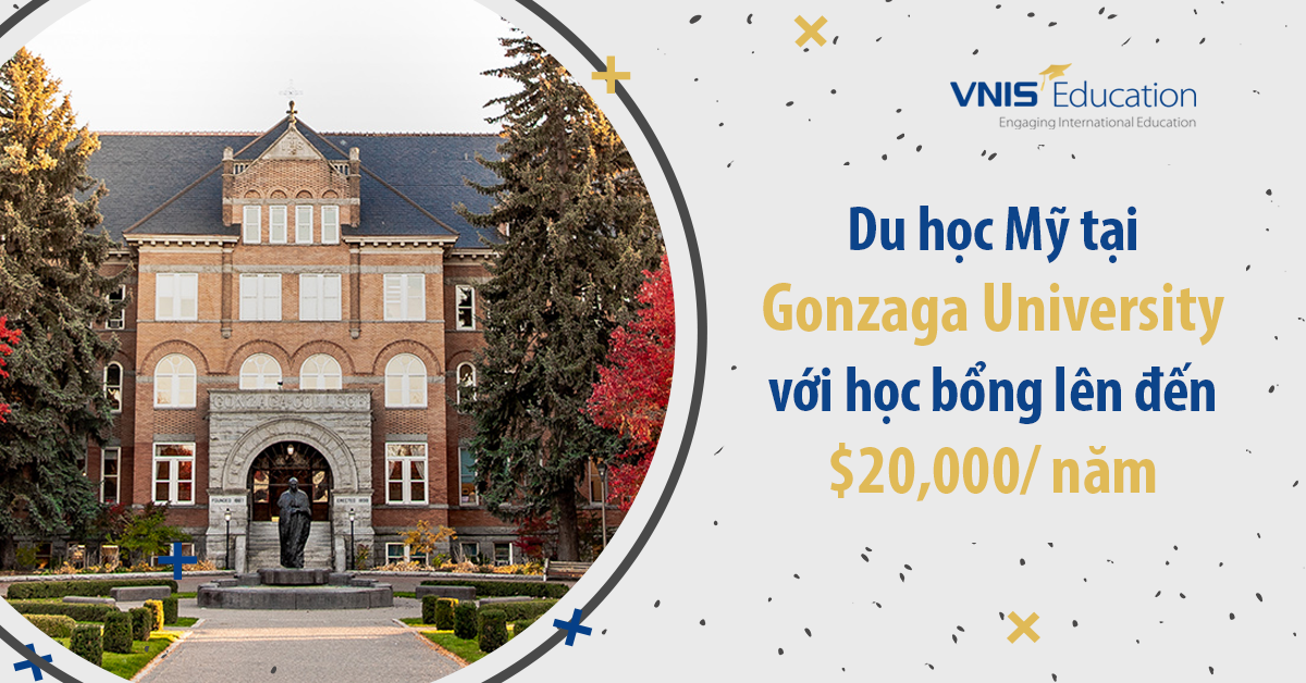 Du học Mỹ tại Gonzaga University với học bổng lên đến $20,000/năm