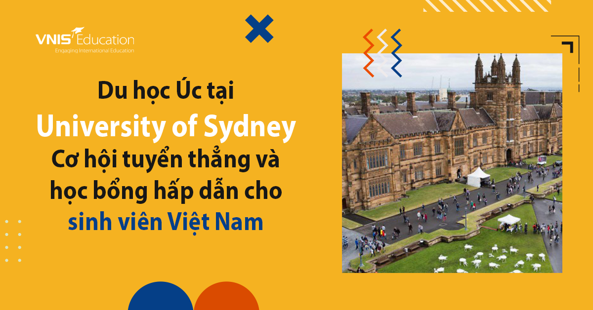 Du học Úc tại University of Sydney – Cơ hội tuyển thẳng và học bổng hấp dẫn cho sinh viên Việt Nam