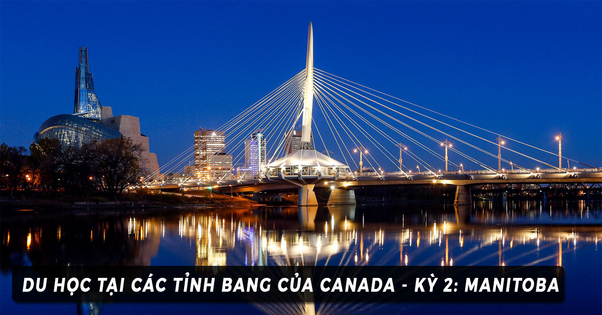 Du học Canada – tỉnh bang Manitoba
