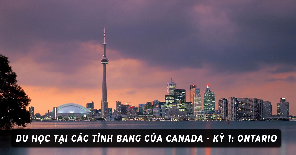Du học Canada – tỉnh bang Ontario