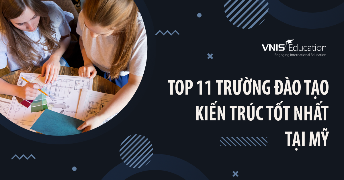 Top 11 trường đào tạo kiến ​​trúc tốt nhất tại Mỹ