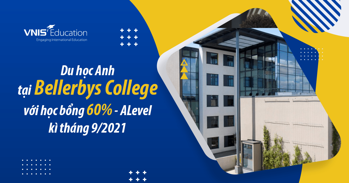 Du học Anh tại Bellerbys College với học bổng 60% – A-Level (tháng 9/2021)