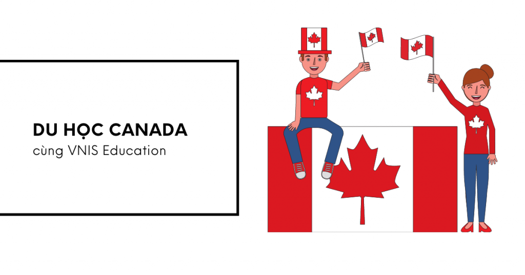 Du học Canada cùng VNIS Education