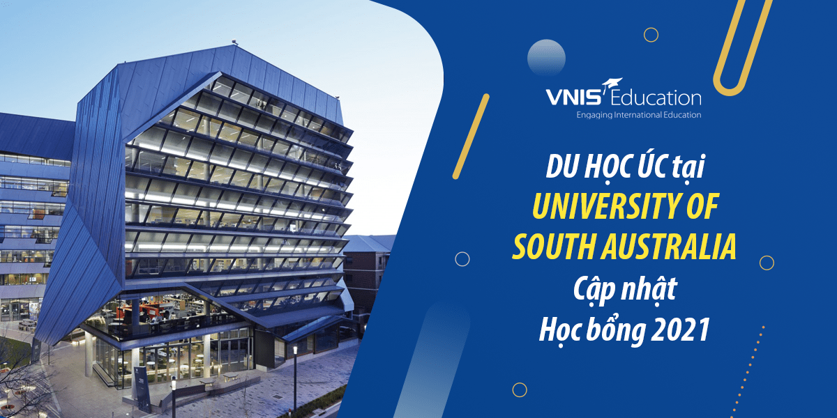 Du học Úc tại University of South Australia – Cập nhật học bổng 2021