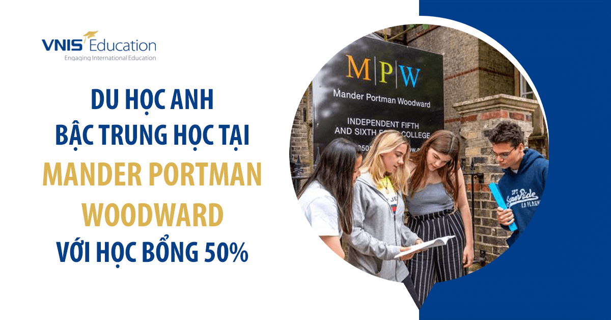 Du học Anh bậc Trung học tại Mander Portman Woodward với học bổng 50%