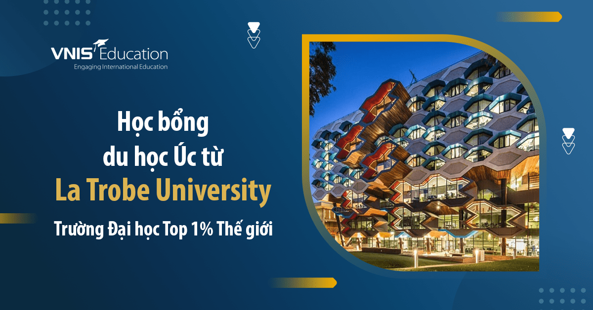 Học bổng Du học Úc từ La Trobe University: Trường Đại học Top 1% Thế giới