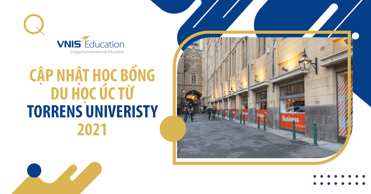 Cập nhật Học bổng Du học Úc từ Torrens University 2021