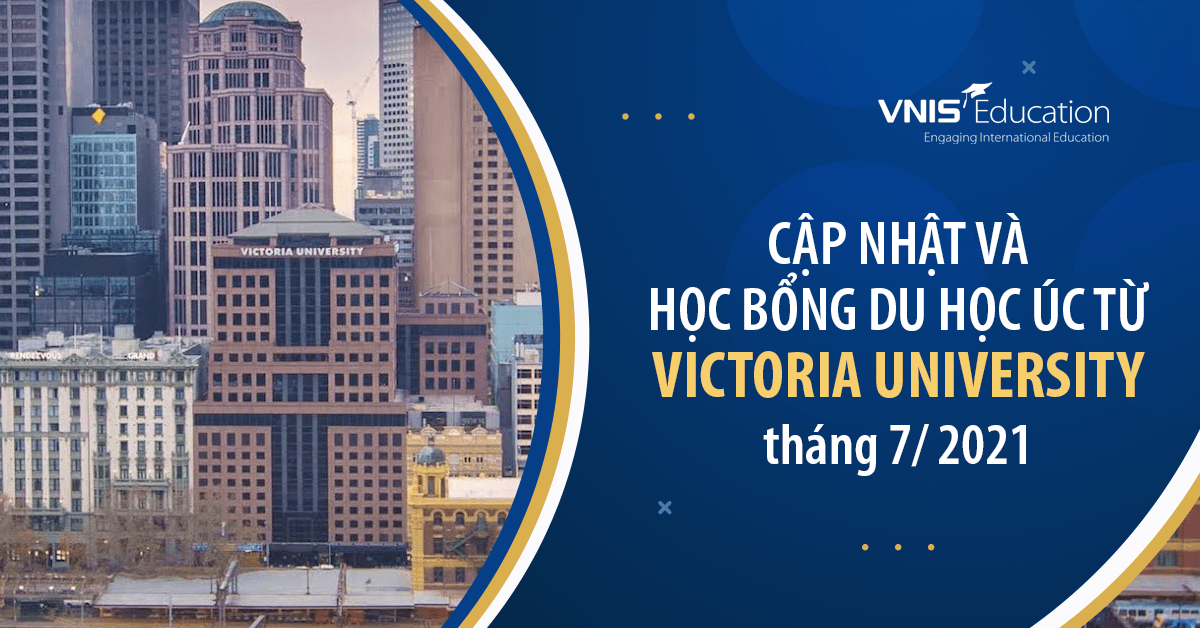 Cập nhật và Học bổng Du học Úc từ Victoria University tháng 7/2021