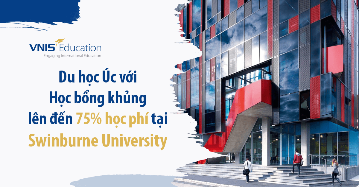 Du học Úc với Học bổng khủng lên đến 75% học phí tại Swinburne University