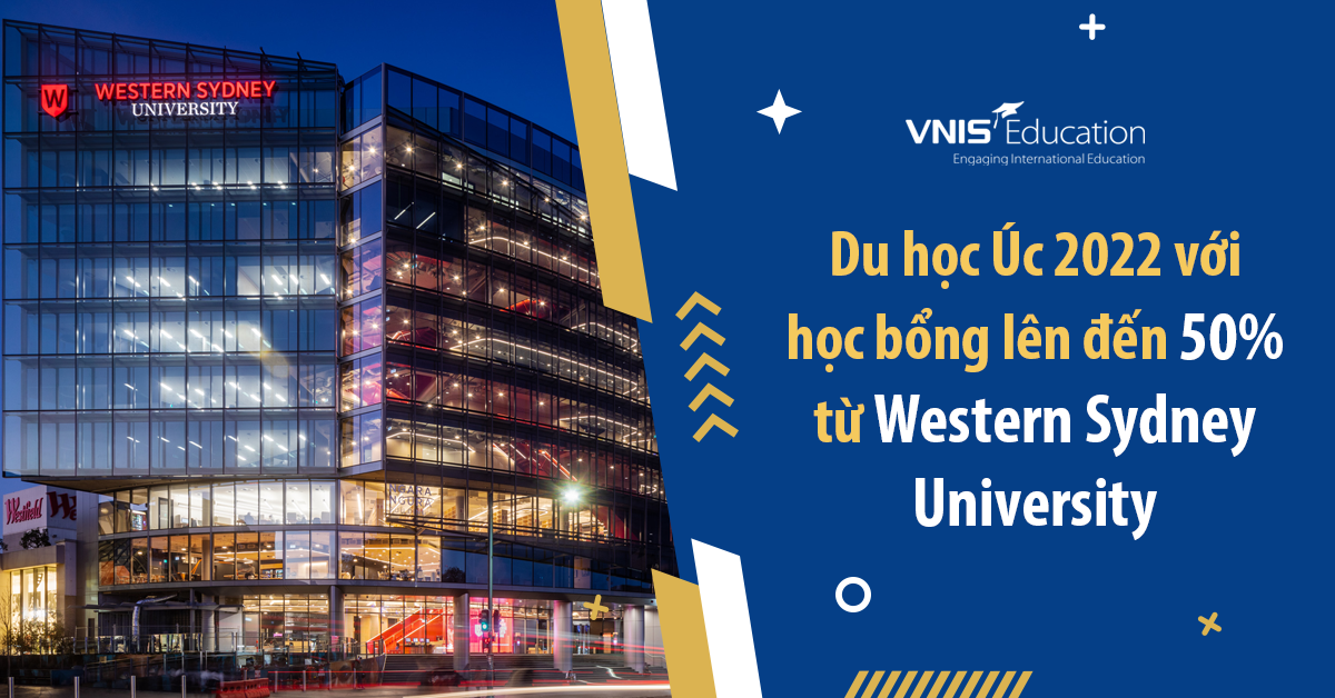 Du học Úc 2022 với học bổng lên đến 50% từ Western Sydney University