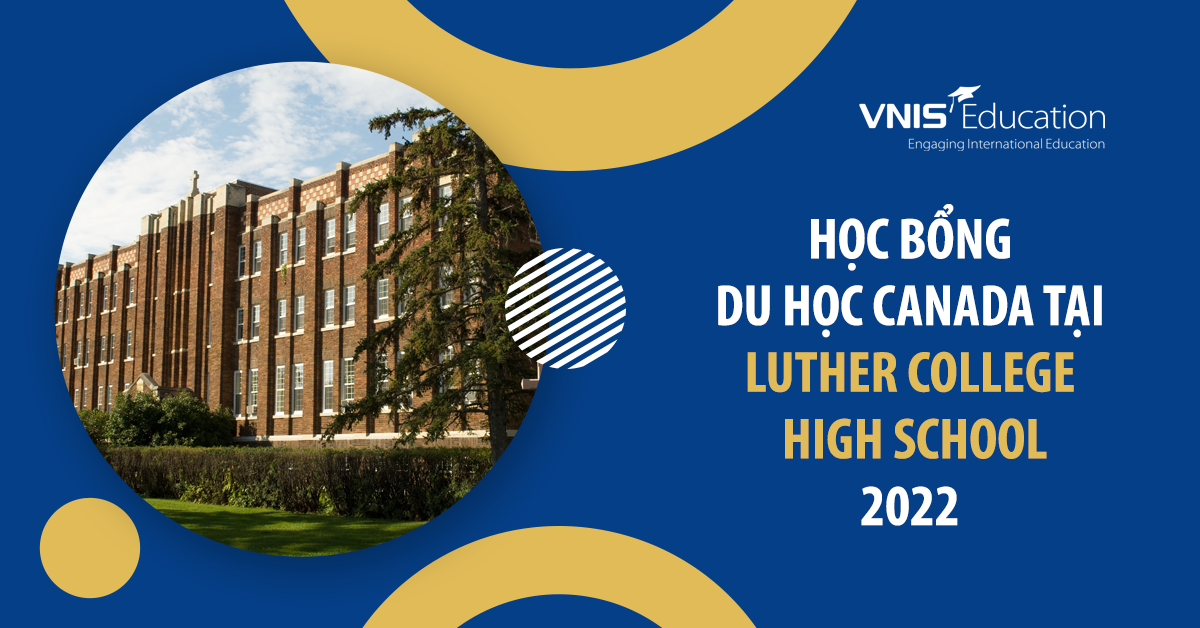 Học bổng Du học Canada tại Luther College High School 2022