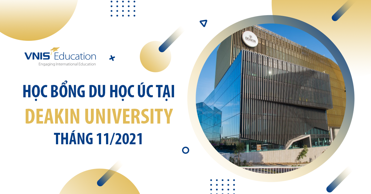 Học bổng Du học Úc tại Deakin University tháng 11/2021