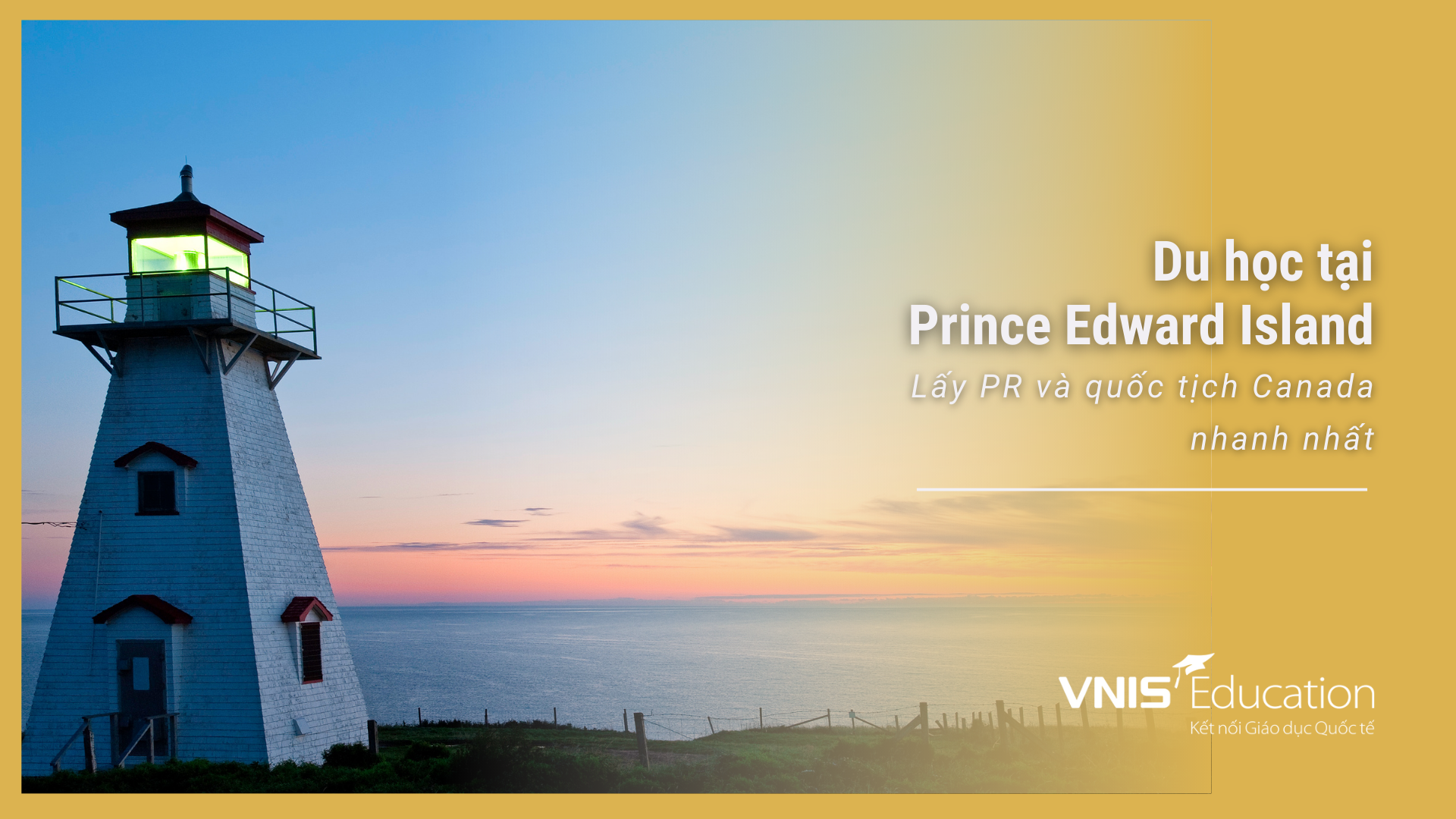 Du học tại Prince Edward Island: Lấy PR và quốc tịch Canada nhanh nhất