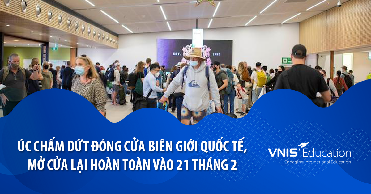Úc chấm dứt đóng cửa biên giới quốc tế, mở cửa lại hoàn toàn vào 21 tháng 2