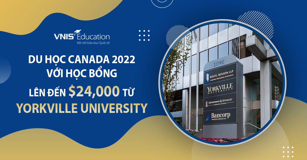 Du học Canada 2022 với Học bổng lên đến $24,000 từ Yorkville University