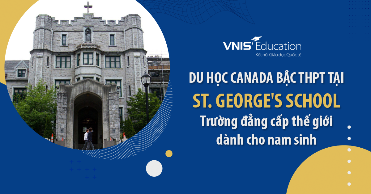 Du học Canada bậc THPT tại St. George’s School dành cho nam sinh
