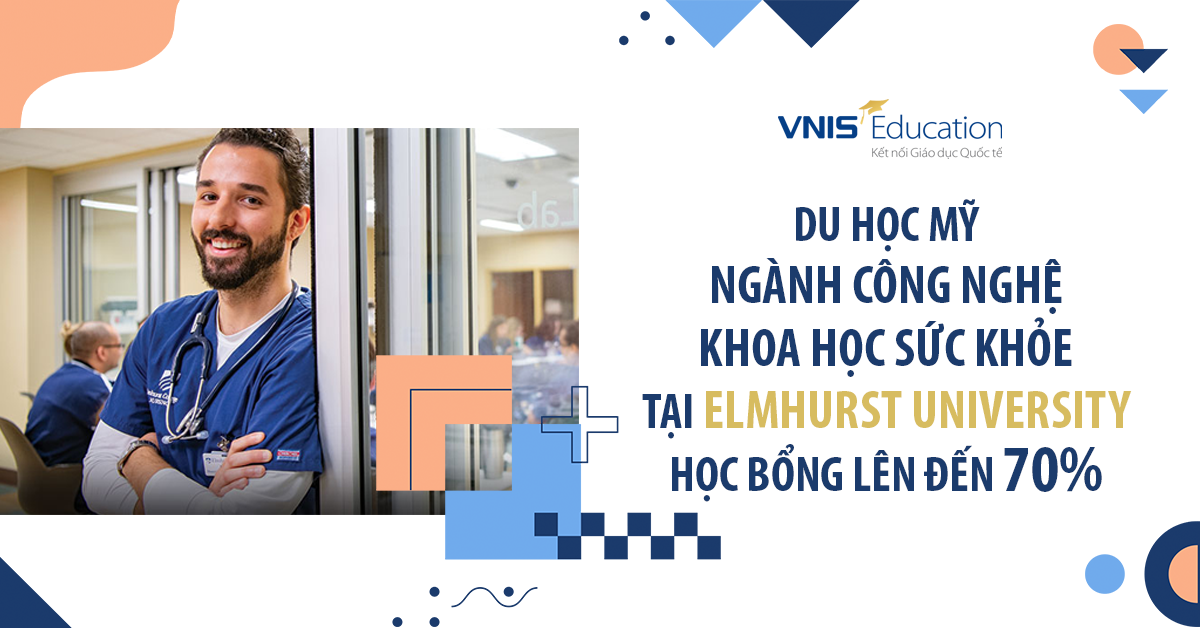 Du học Mỹ ngành Công nghệ Khoa học sức khỏe tại Elmhurst University – Học bổng lên đến 70%