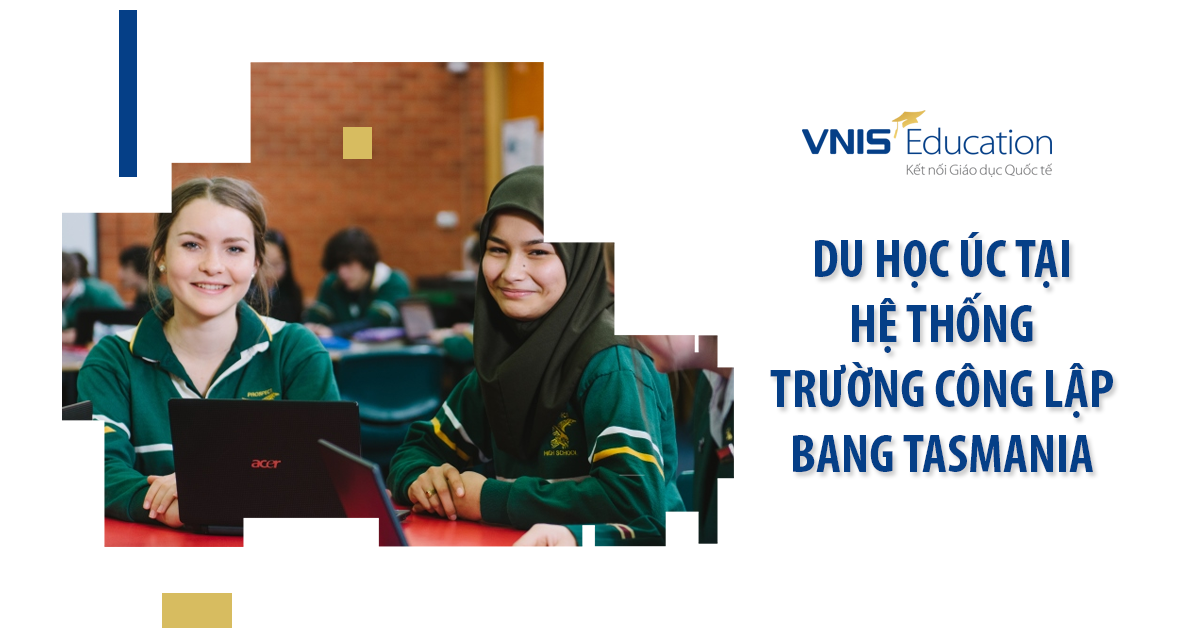 Du học Úc tại Hệ thống Trường Công lập bang Tasmania