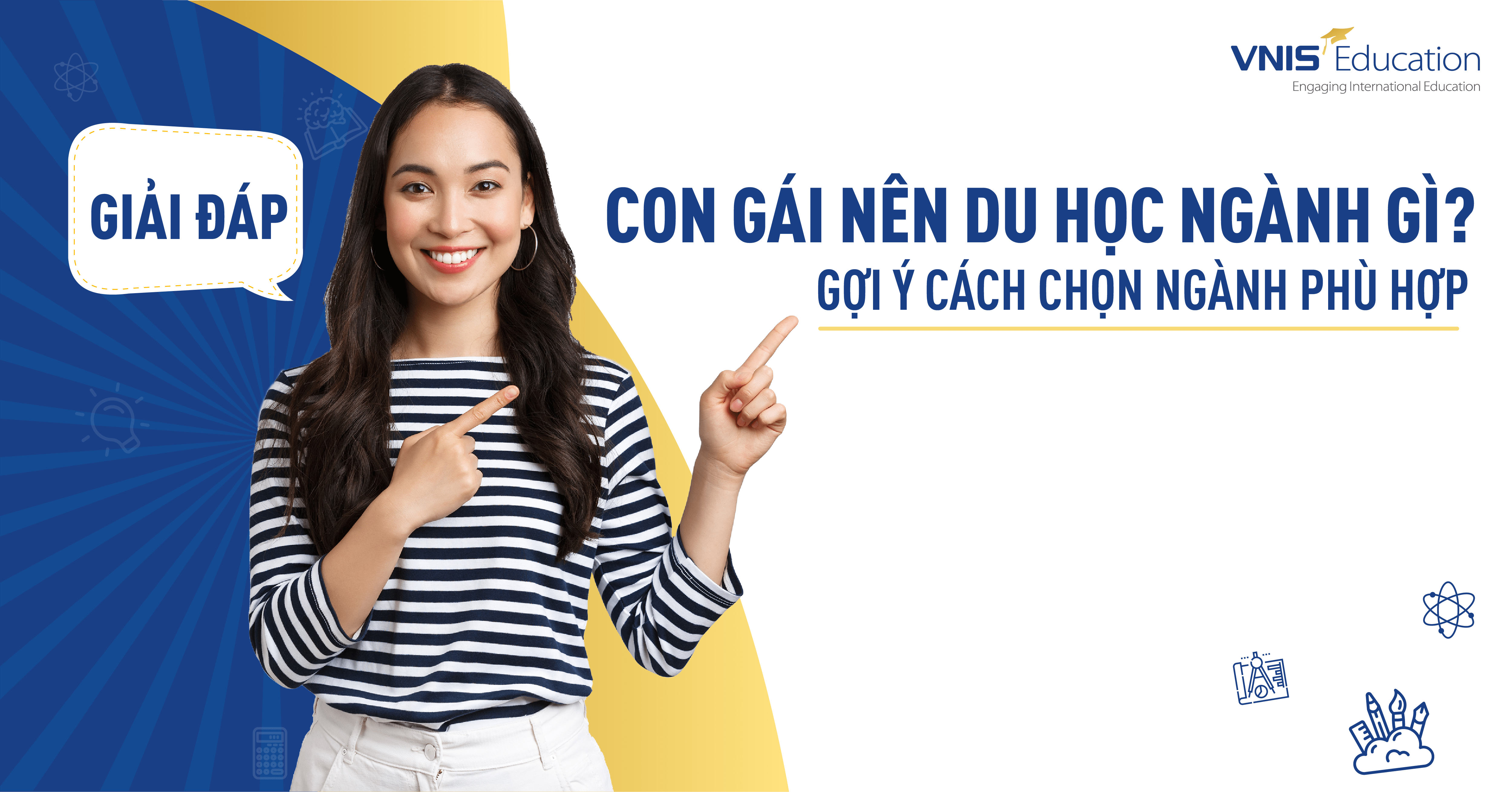 Con gái nên du học ngành gì? Gợi ý cách chọn ngành phù hợp