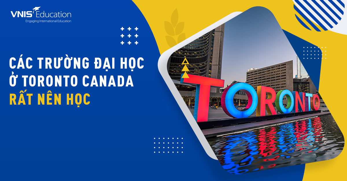 Top 4 Trường Đại Học Ở Toronto – Canada Tốt Nhất Nên Học