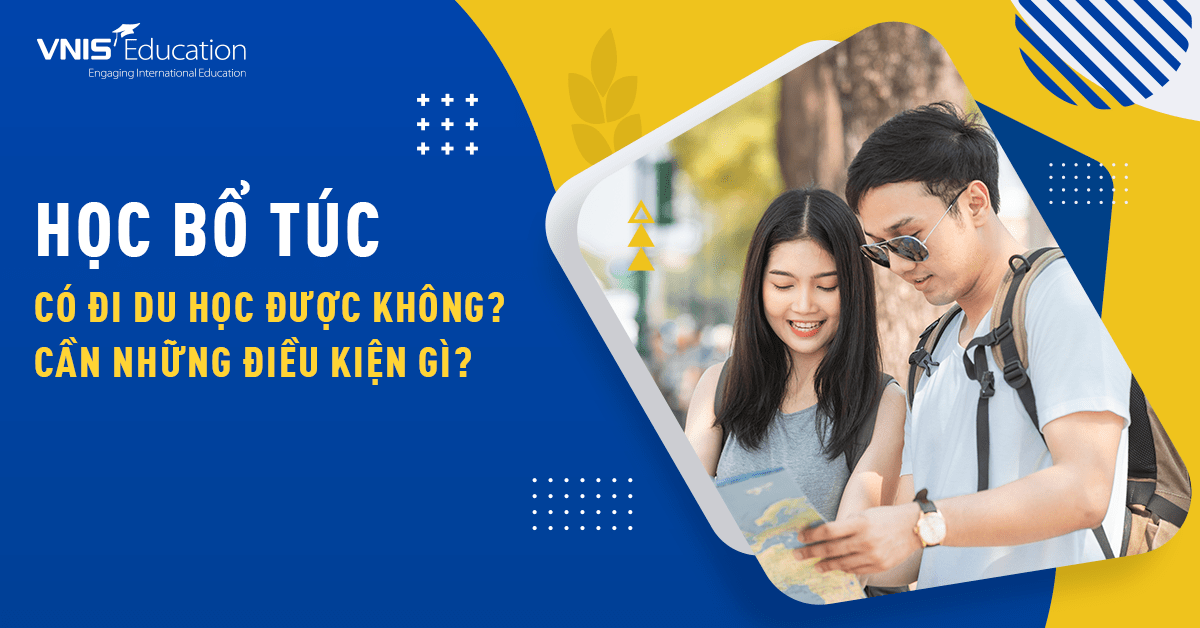 Học Bổ Túc Có Đi Du Học Được Không? Cần Những Điều Kiện Gì?