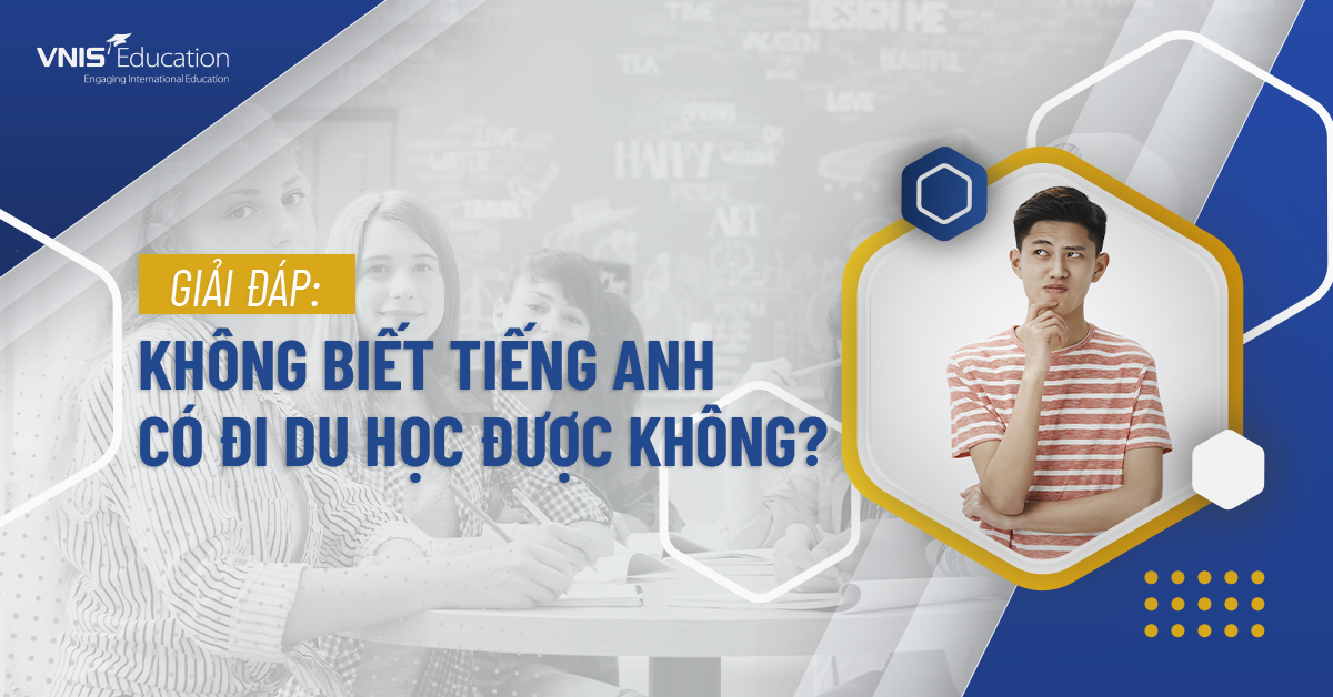 Giải đáp: không biết tiếng Anh có đi du học được không?