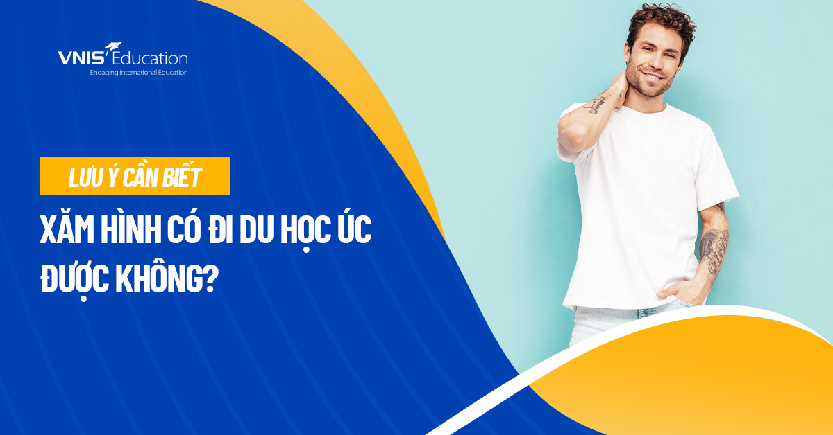 Xăm Hình Có Đi Du Học Úc Được Không? Lưu Ý Cần Biết
