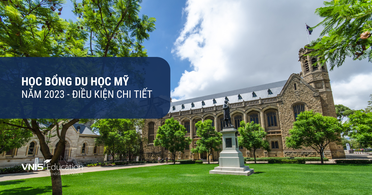 Học bổng Du học Mỹ năm 2023 – Điều kiện như thế nào?