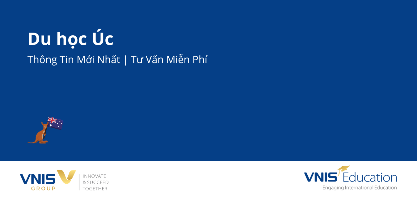 Du học Úc 2025 – Thông Tin Mới Nhất | Tư Vấn Miễn Phí