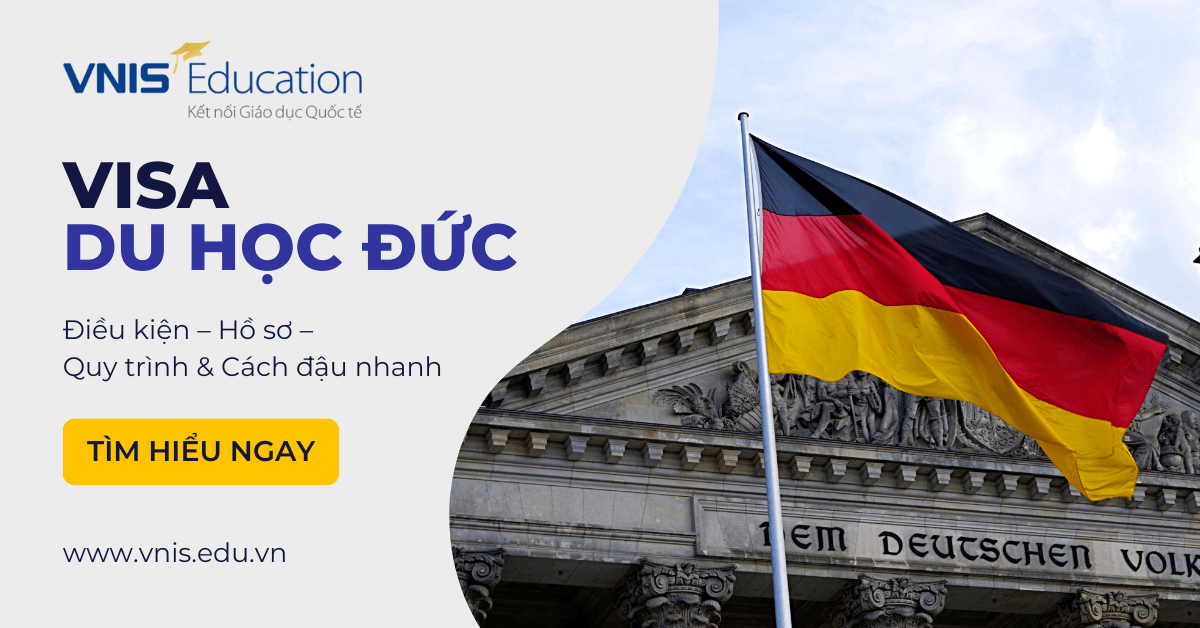 Visa du học Đức 2026: Điều kiện – Hồ sơ – Quy trình & Cách đậu nhanh